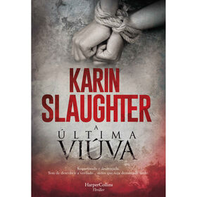 A &Uacute;ltima Vi&uacute;va de Karin Slaughter