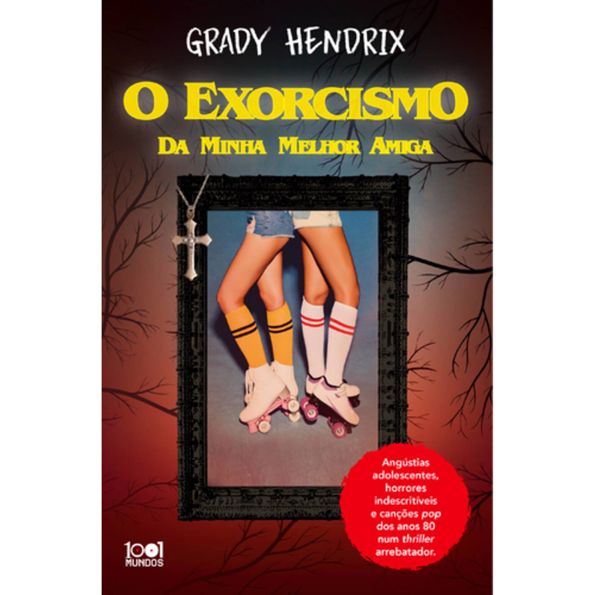 O Exorcismo da Minha Melhor Amiga de Grady Hendrix