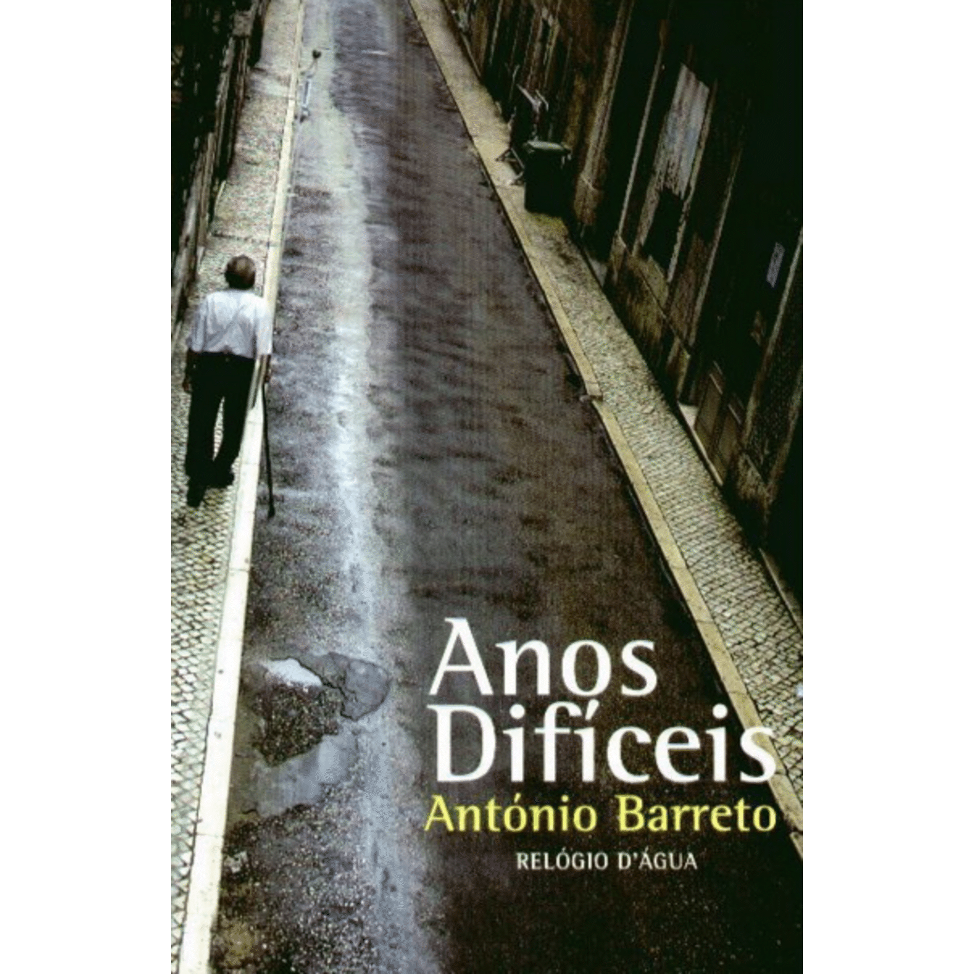 Anos Dif&iacute;ceis de Ant&oacute;nio Barreto