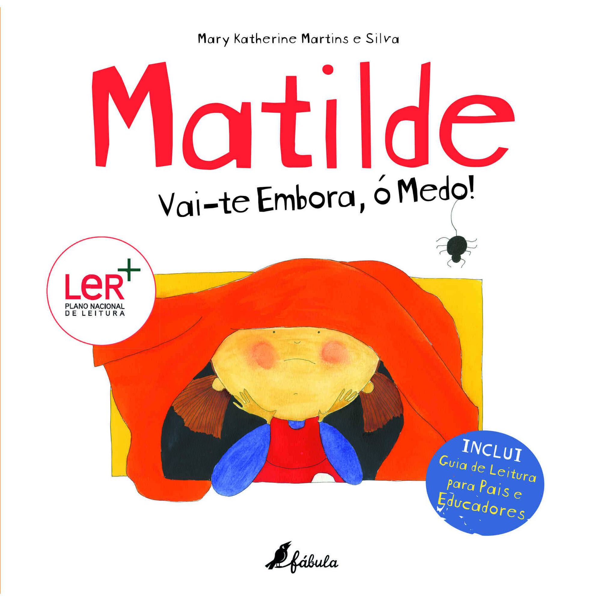Matilde: Vai-te Embora, &oacute; Medo!