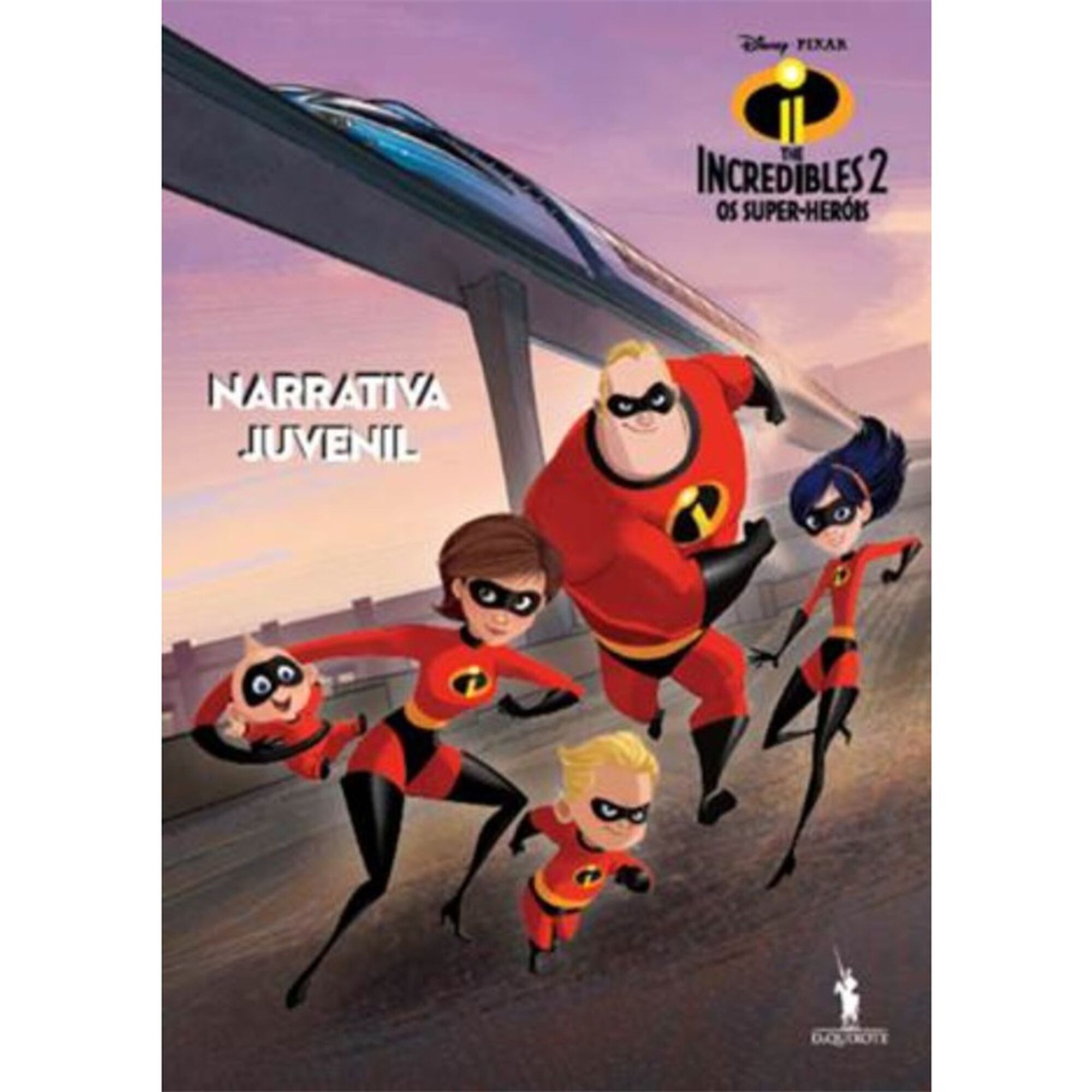The Incredibles 2 - Os Super-Heróis - Narrativa Juvenil The Incredibles 2 - Os Super-Heróis - Narrativa Juvenil