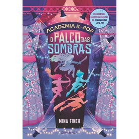 Academia K-Pop - O Palco das Sombras de Mina Finch