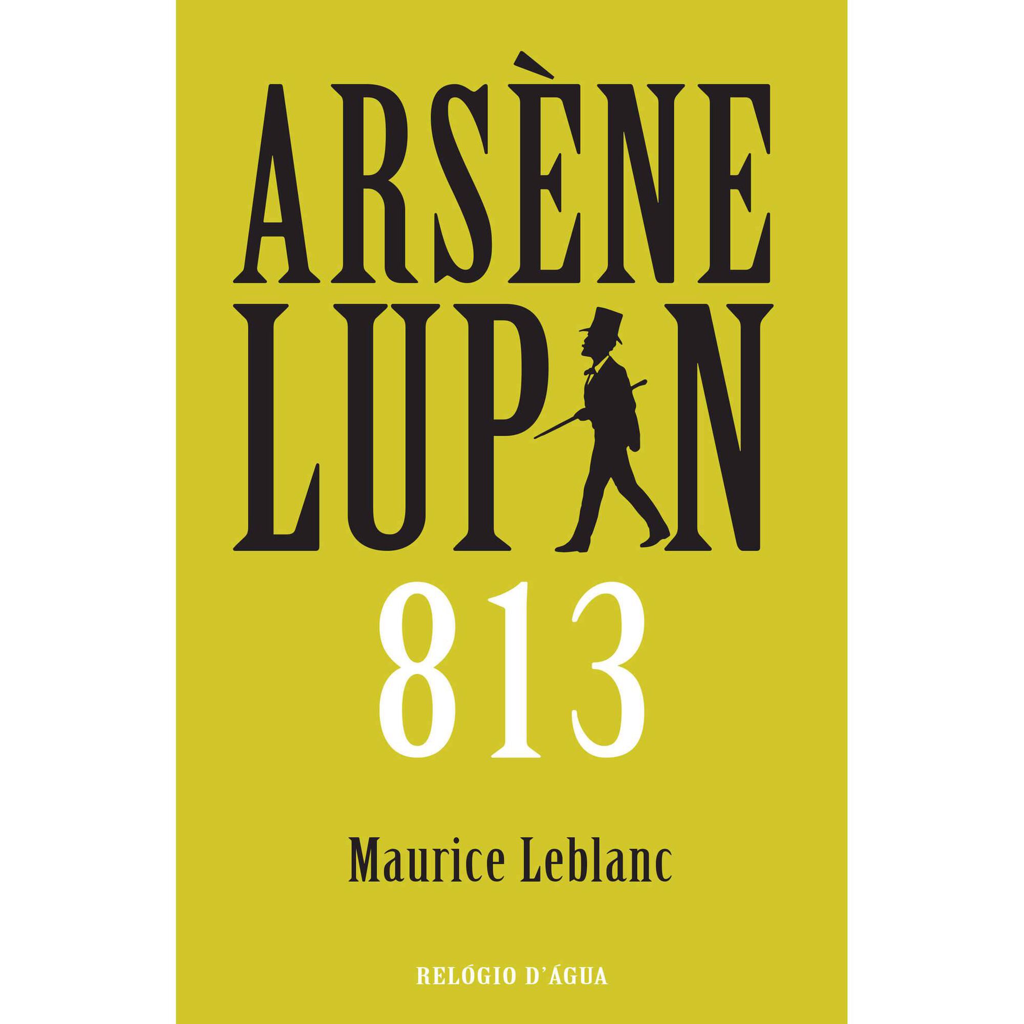 Ars&egrave;ne Lupin - 813 de Maurice Leblanc