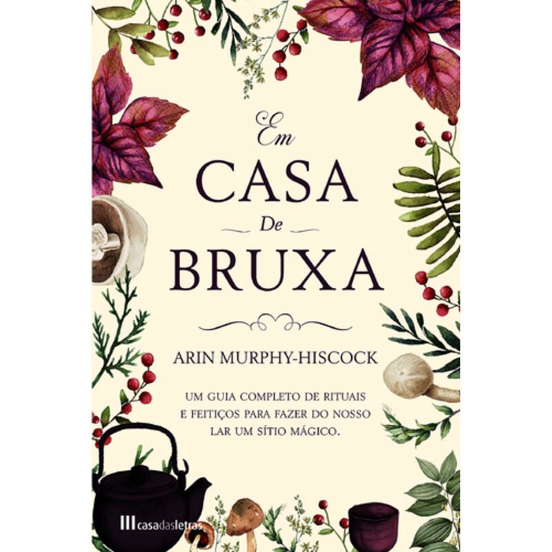 Em Casa de Bruxa de Arin Murphy-Hiscock