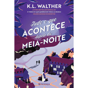 Tudo o Que Acontece Depois da Meia-Noite de K. L. Walther