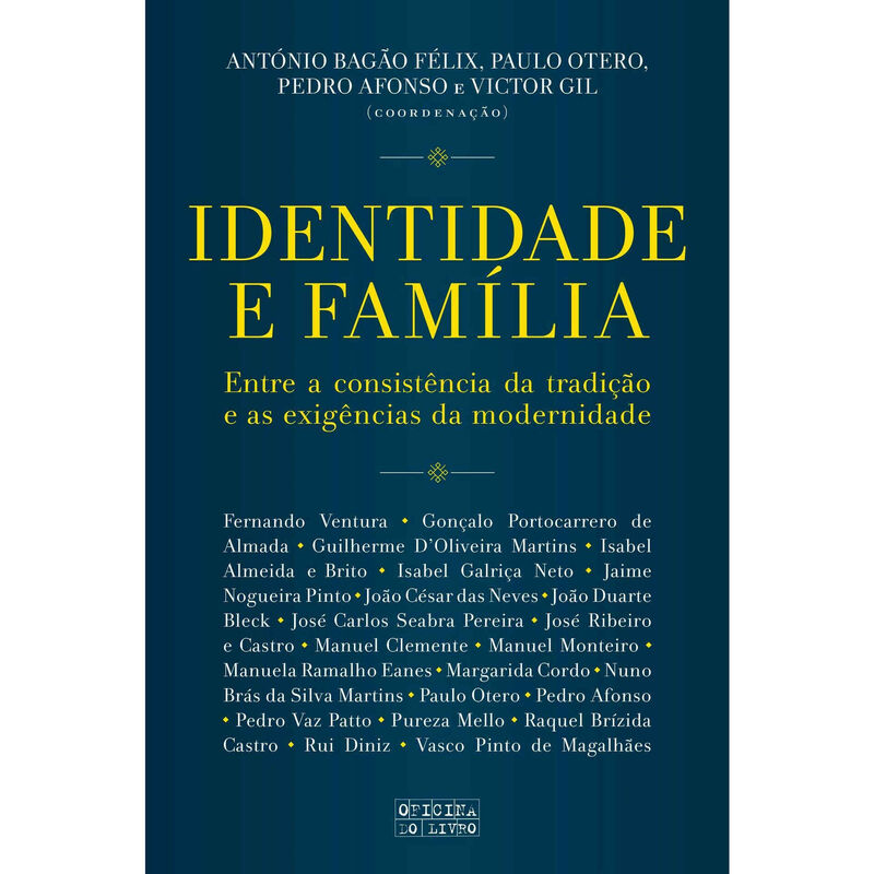 Identidade e Família de António Bagão Félix, Victor Gil, Pedro Afonso e Paulo Otero