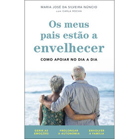 Os Meus Pais Est&atilde;o a Envelhecer de Maria Jos&eacute; da Silveira N&uacute;ncio