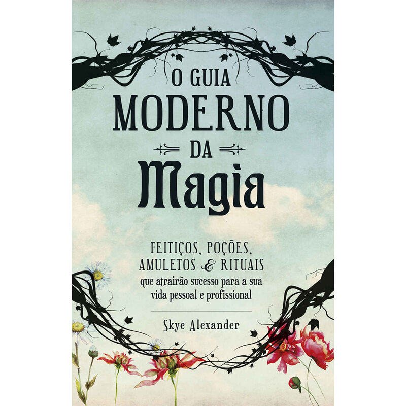O Guia Moderno da Magia de Skye Alexander