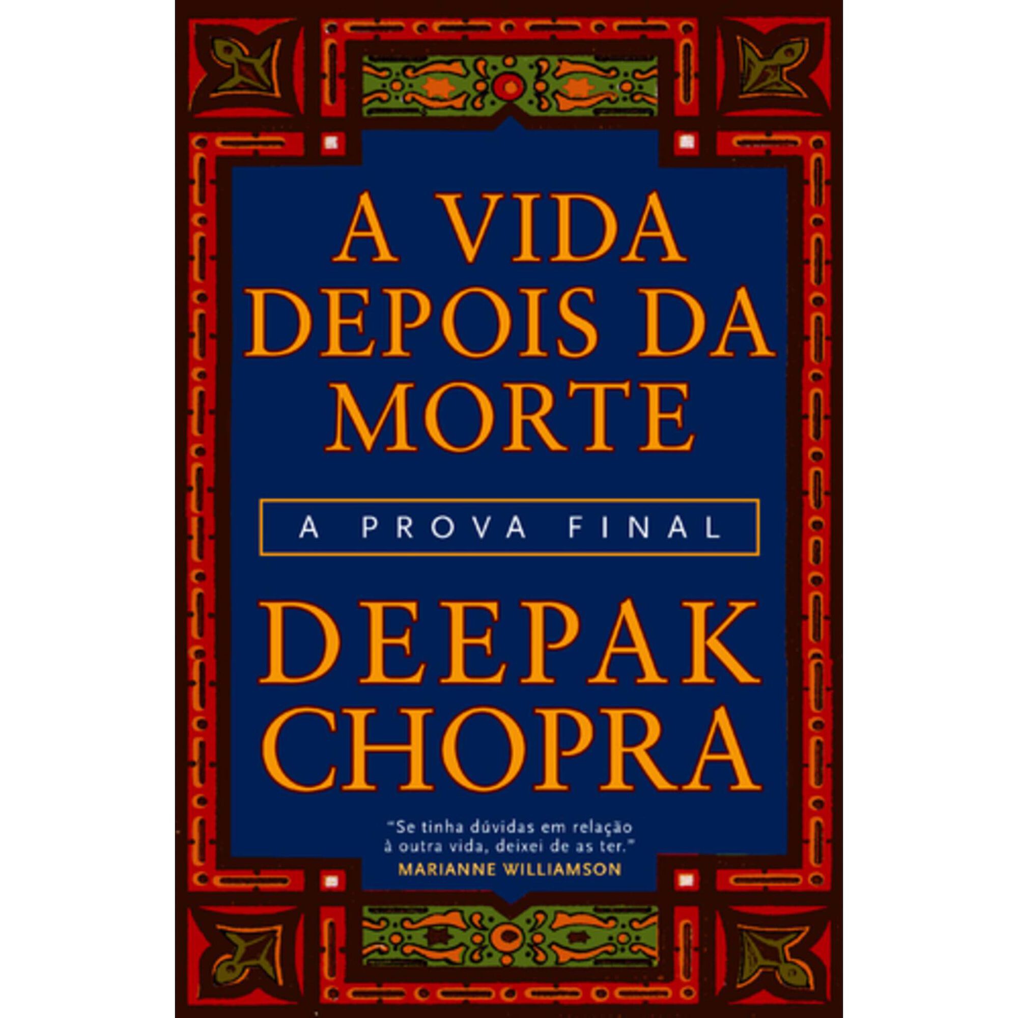 A Vida Depois da Morte de Deepak Chopra