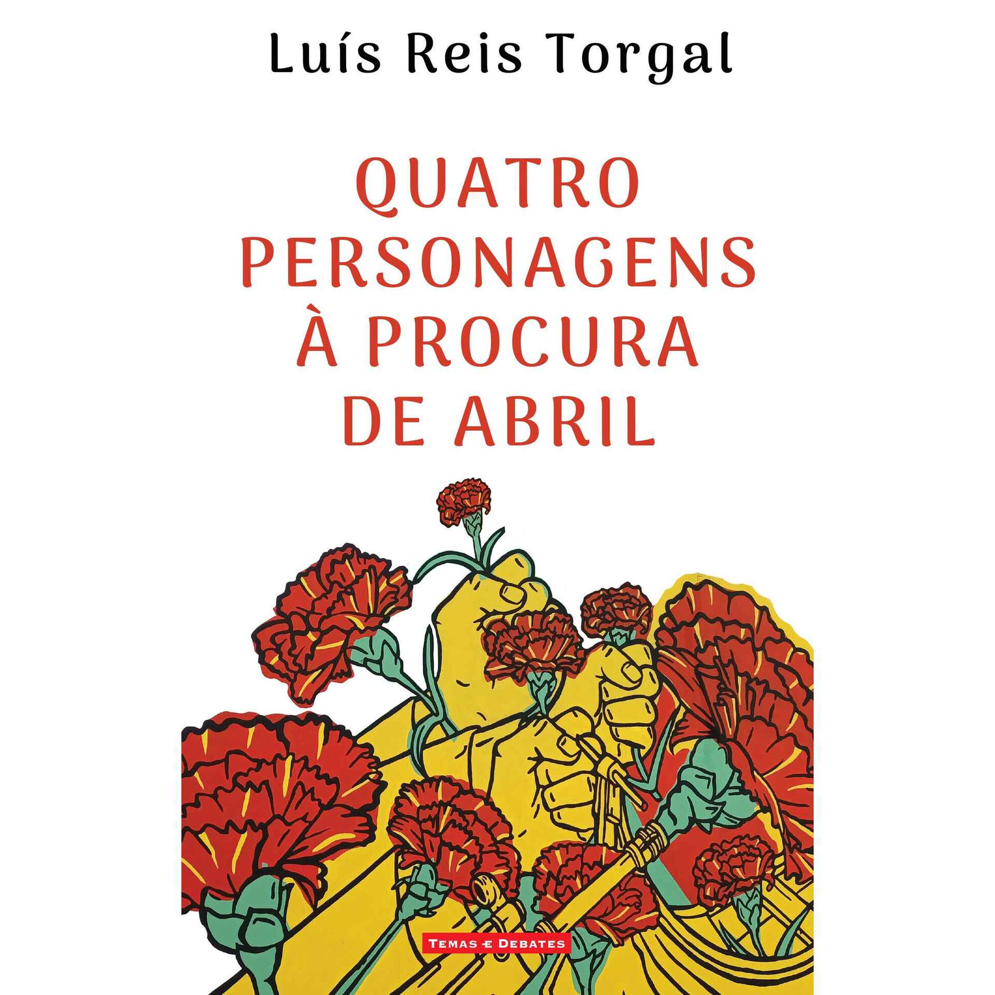 Quatro Personagens &agrave; Procura de Abril de Lu&iacute;s Reis Torgal