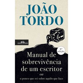 Manual de Sobreviv&ecirc;ncia de um Escritor de Jo&atilde;o Tordo