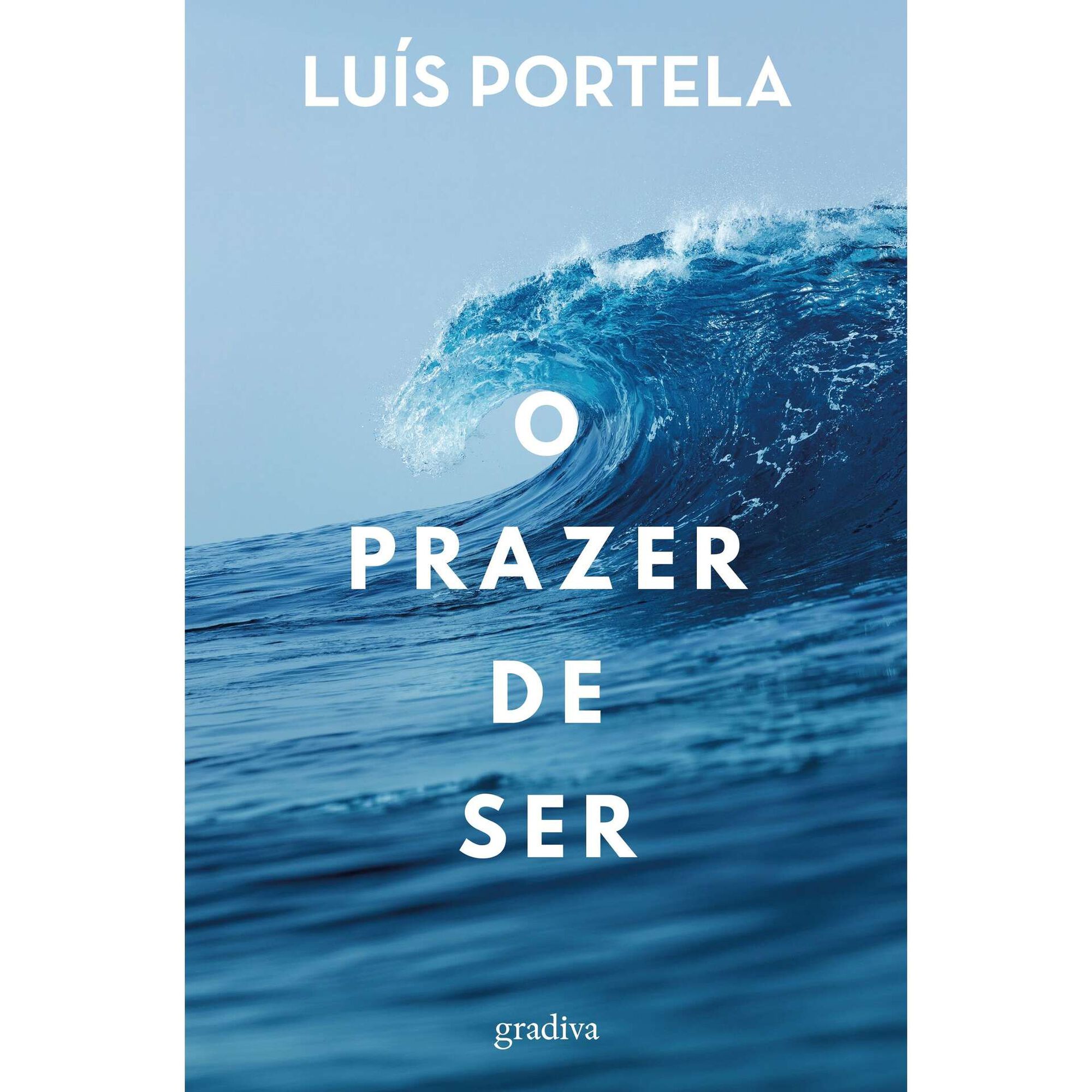 O Prazer de Ser de Lu&iacute;s Portela