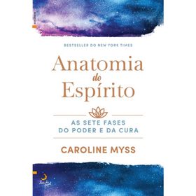 Anatomia do Esp&iacute;rito de Caroline Myss