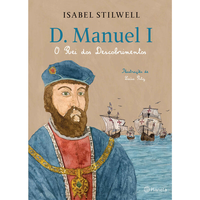 D. Manuel I - O Rei dos Decobrimentos de Isabel Stilwell