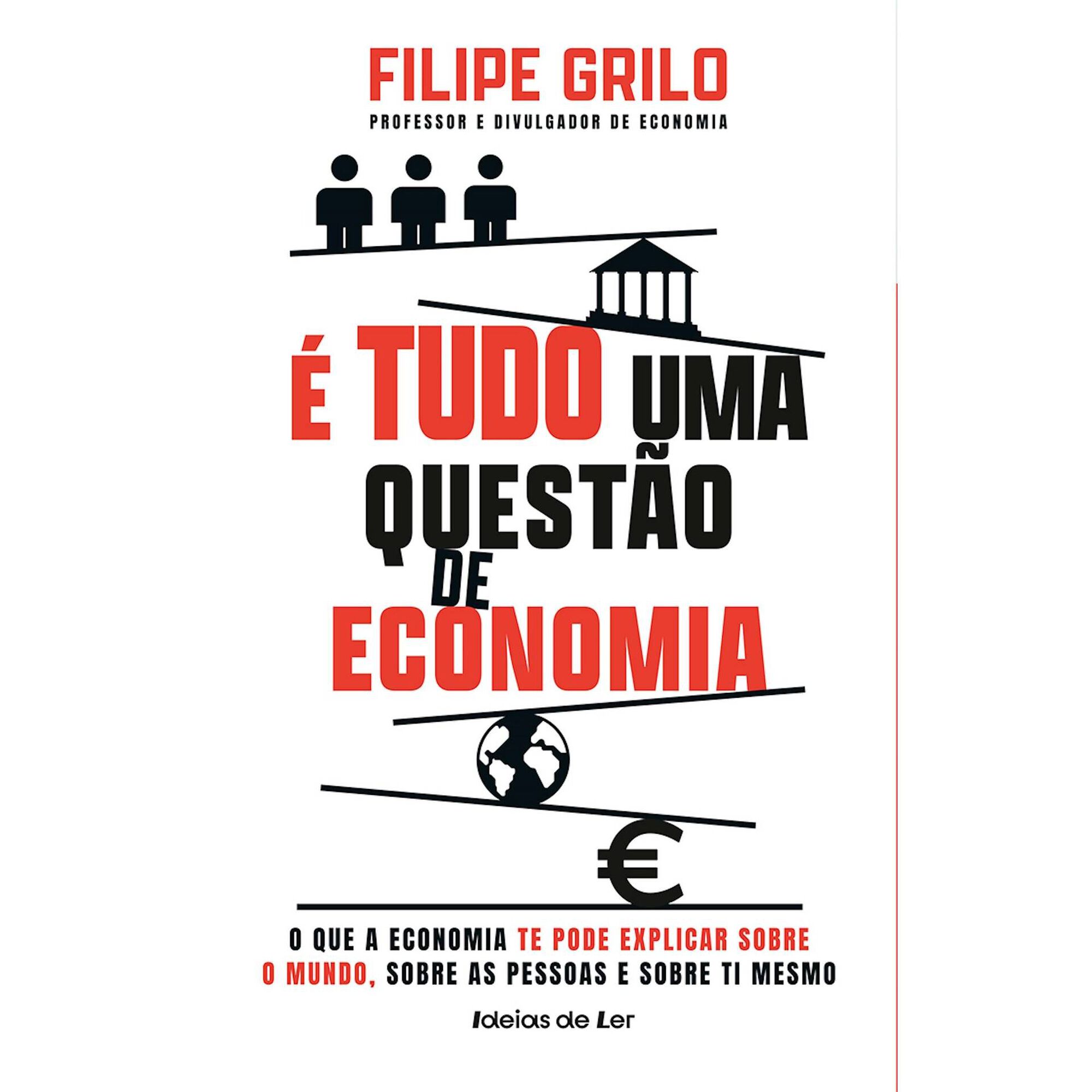 &Eacute; Tudo uma Quest&atilde;o de Economia de Filipe Grilo