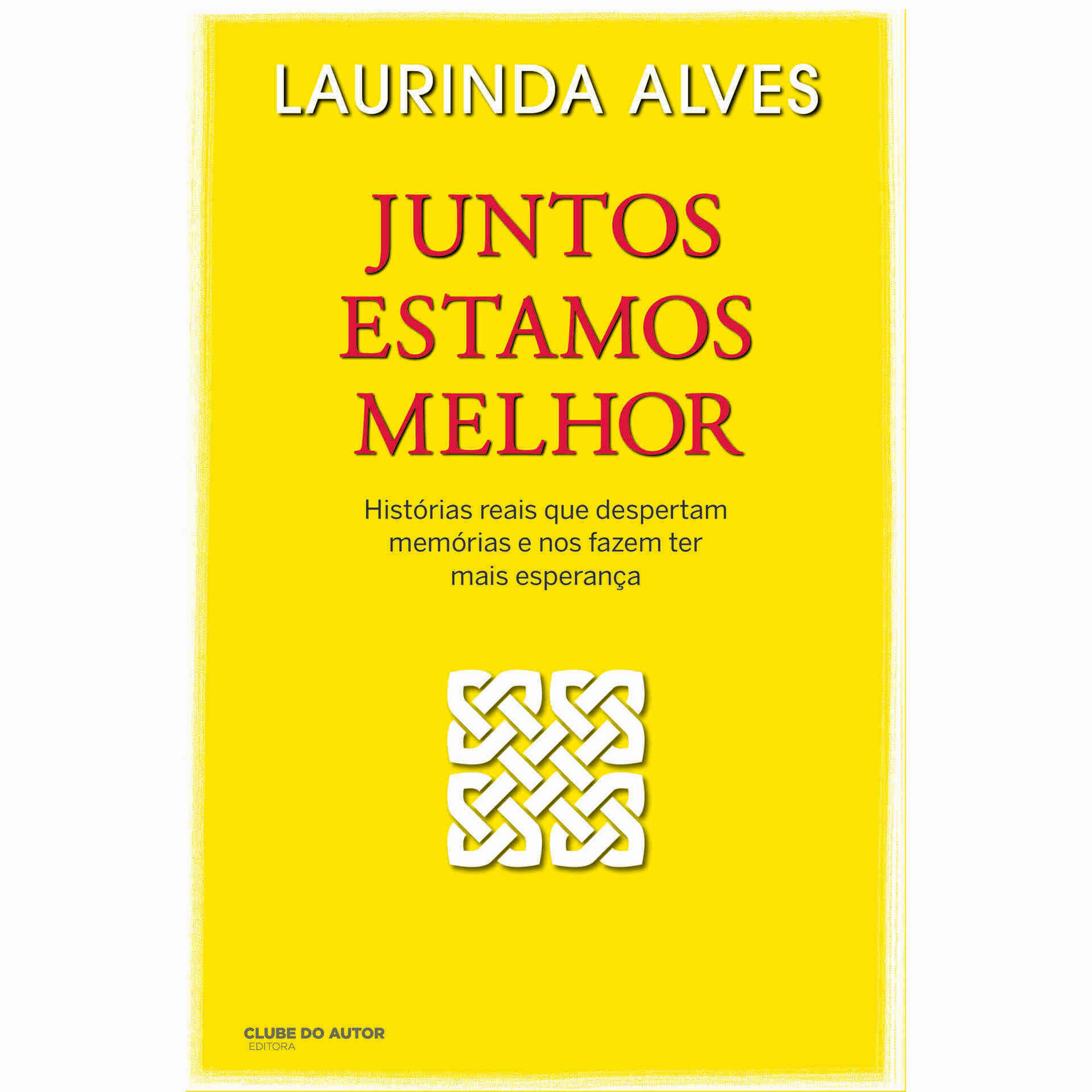 Juntos Estamos Melhor de Laurinda Alves