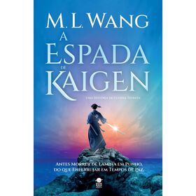 A Espada de Kaigen de ML Wang