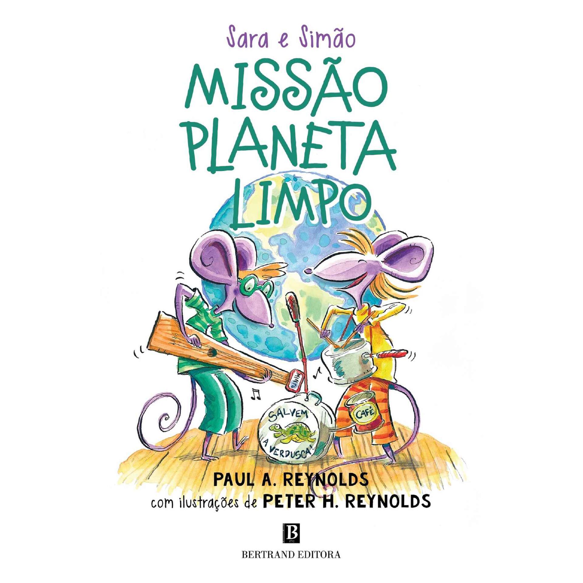 Miss&atilde;o Planeta Limpo! de Paul A. Reynolds