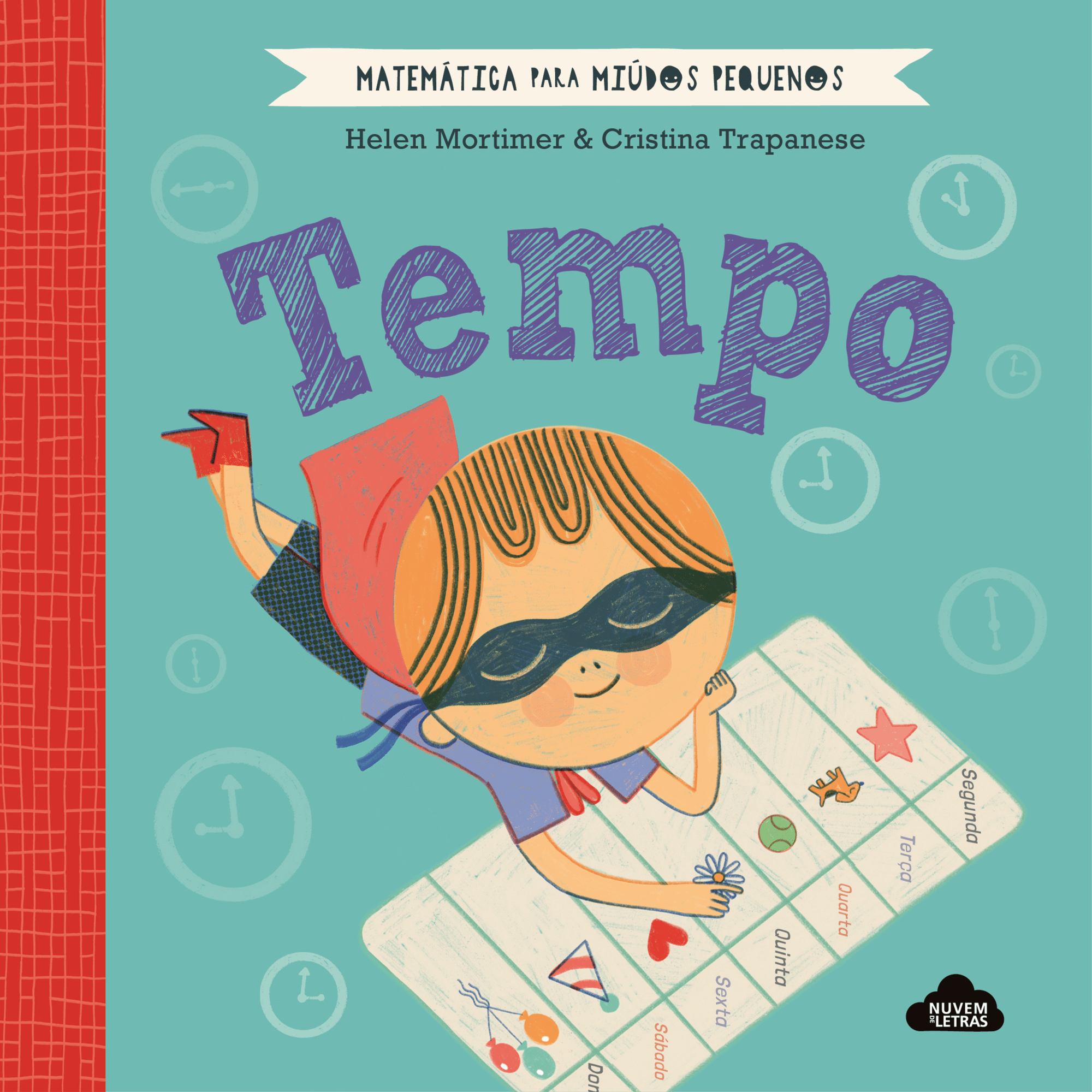 Matemática para Miúdos Pequenos - Tempo Matemática para Miúdos Pequenos - Tempo