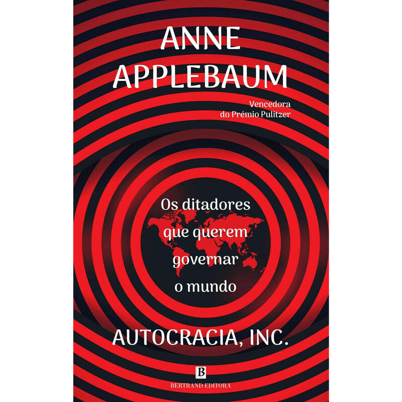 Autocracia, Inc. de Anne Applebaum