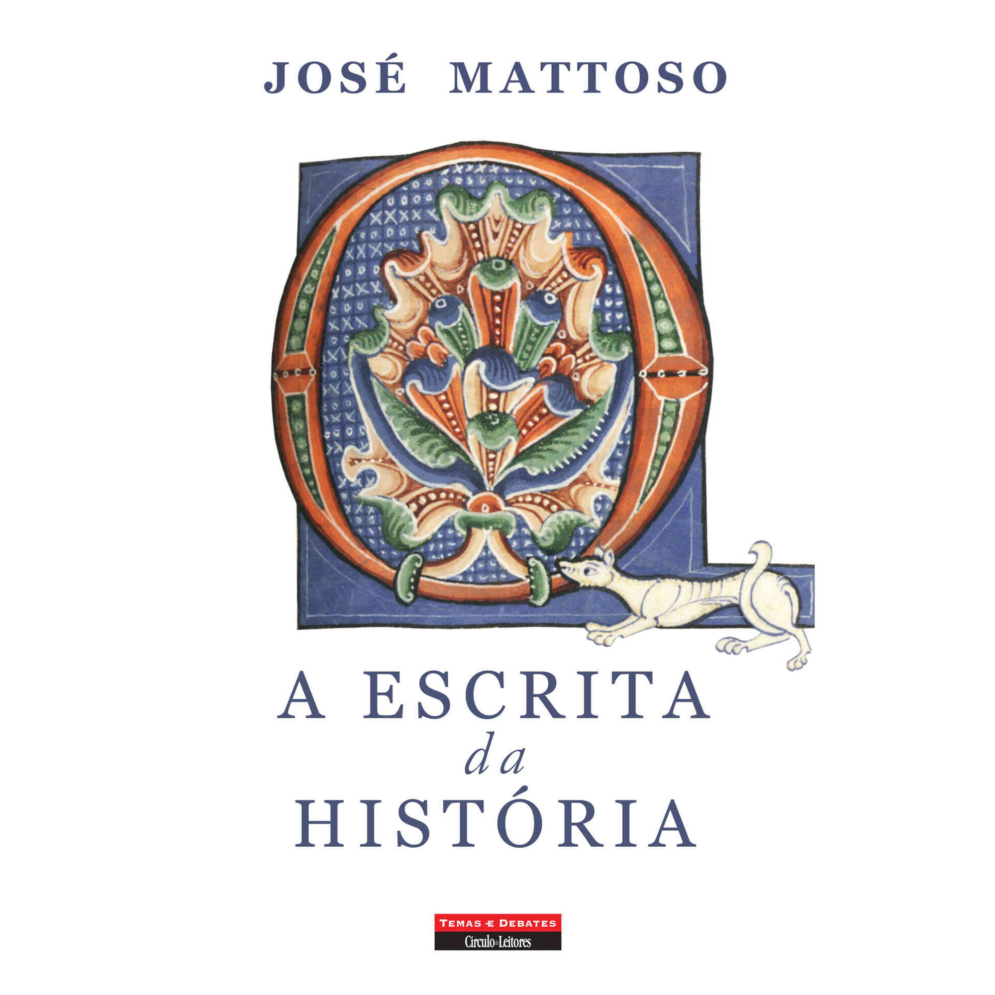 A Escrita da Hist&oacute;ria de Jos&eacute; Mattoso