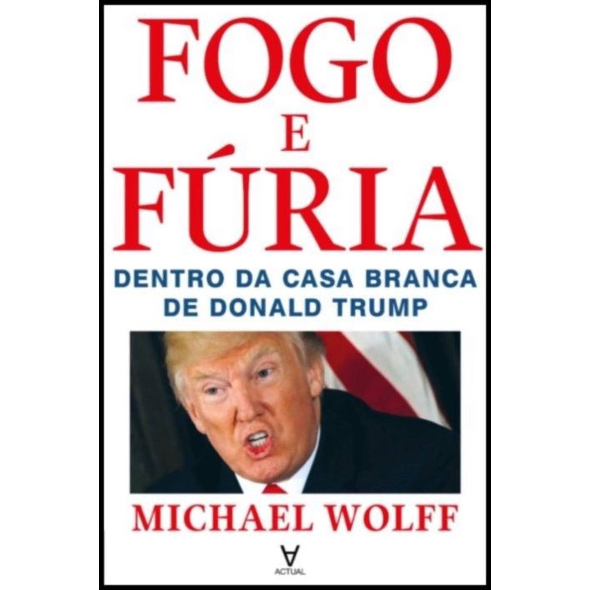 Fogo e F&uacute;ria de Michael Wolff