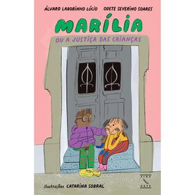 Mar&iacute;lia ou a Justi&ccedil;a das Crian&ccedil;as de &Aacute;lvaro Laborinho L&uacute;cio