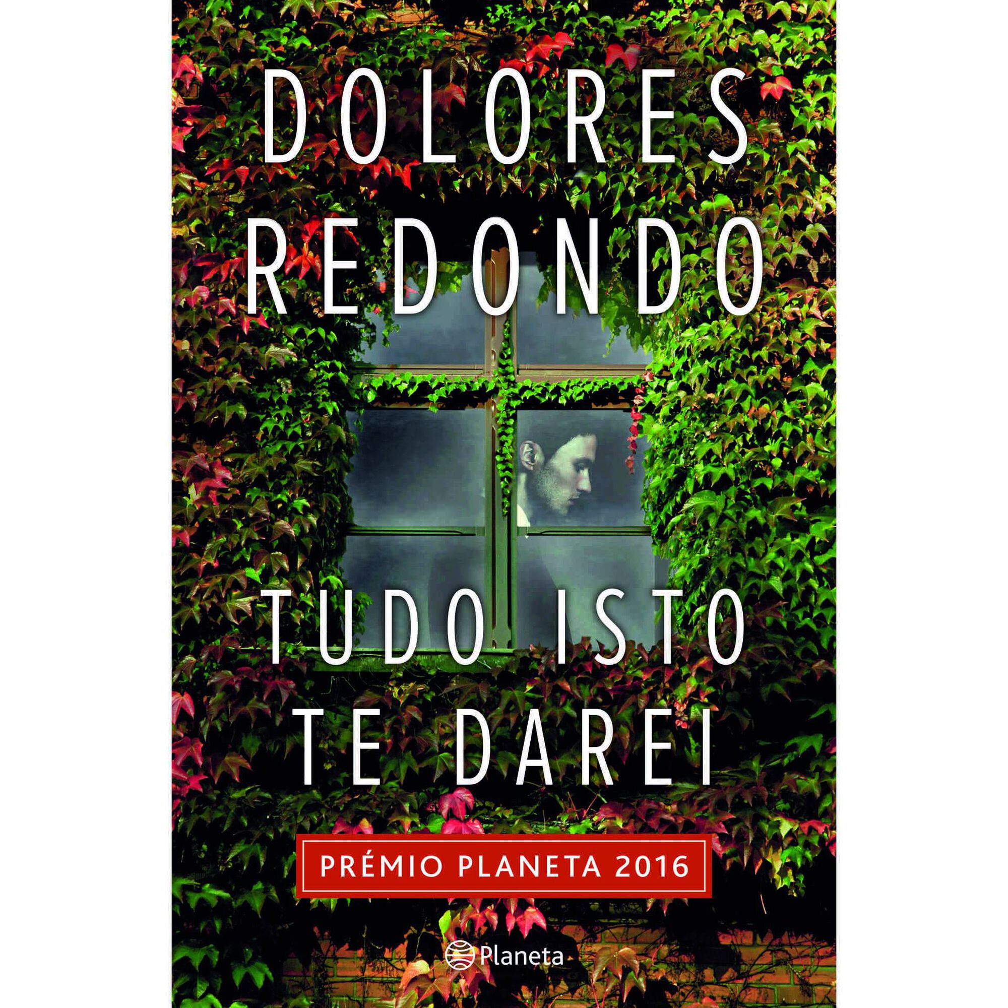 Tudo Isto te Darei de Dolores Redondo