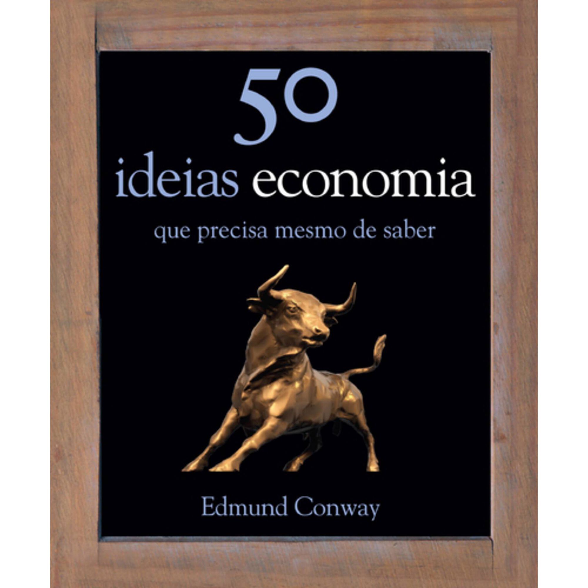 50 Ideias - Economia de Edmund Conway