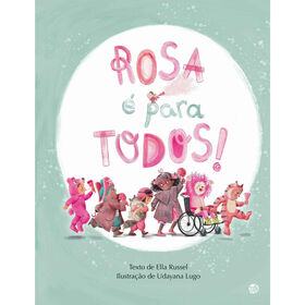 Rosa &eacute; para Todos de Ella Russell