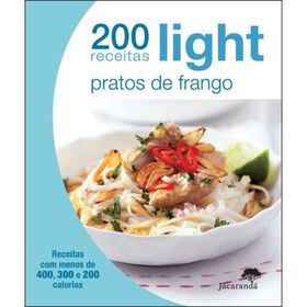 200 Receitas Light - Pratos de Frango de Jacarand&aacute;
