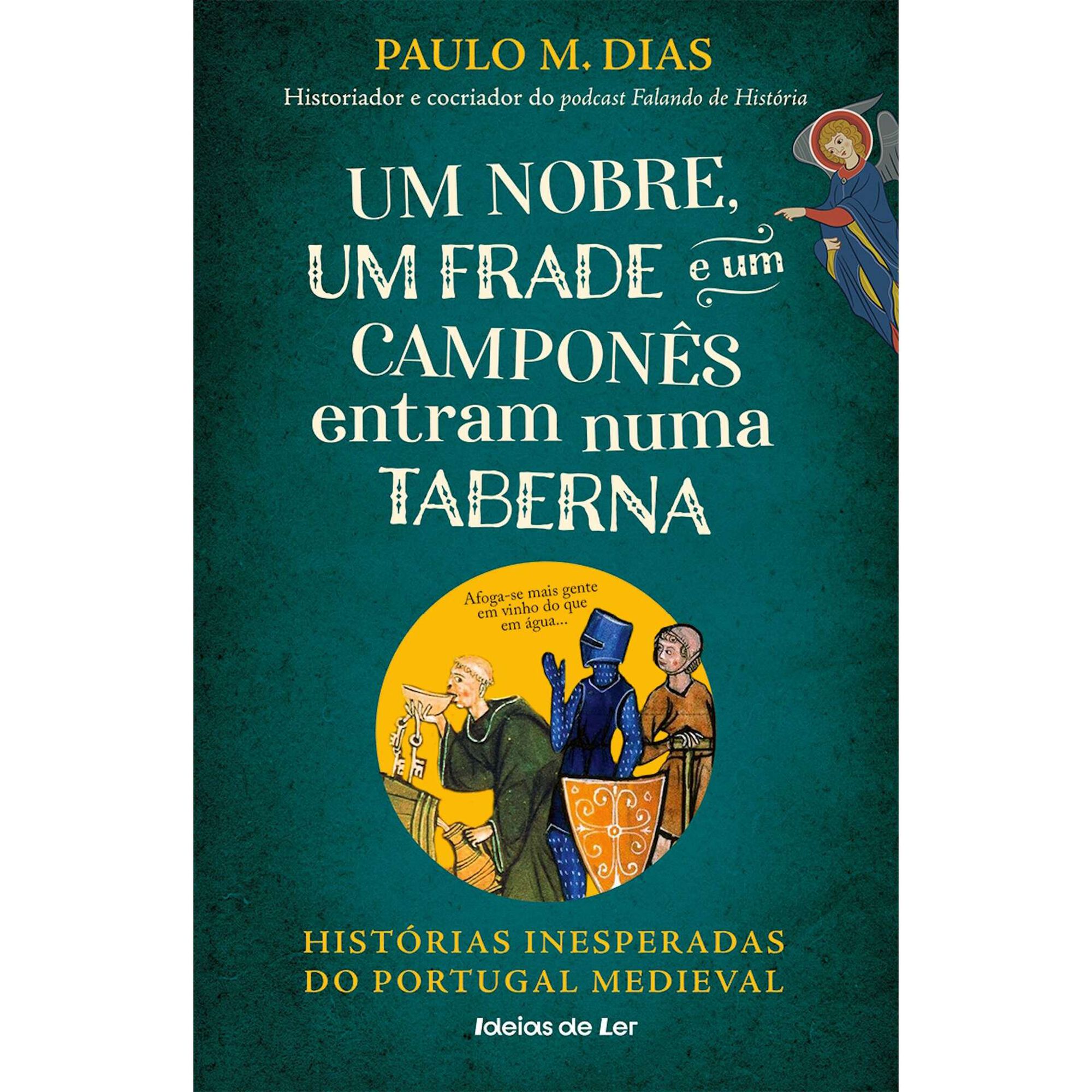 Um nobre, um frade e um campon&ecirc;s entram numa taberna de Paulo M. Dias