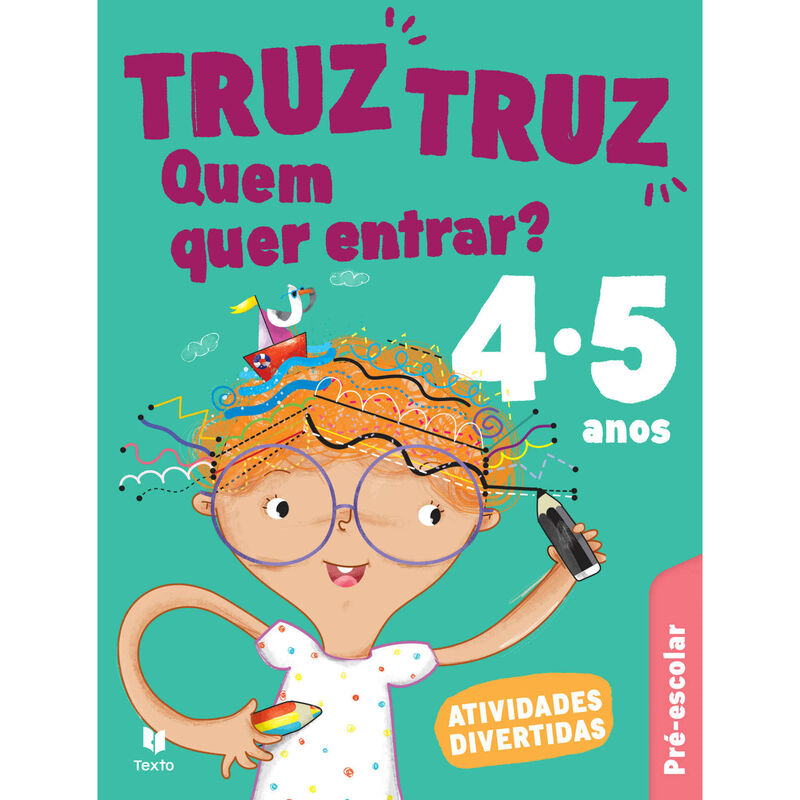 Truz Truz Quem Quer Entrar? - Bloco de Atividades Pré-escolar 4-5 Anos de Texto Editora