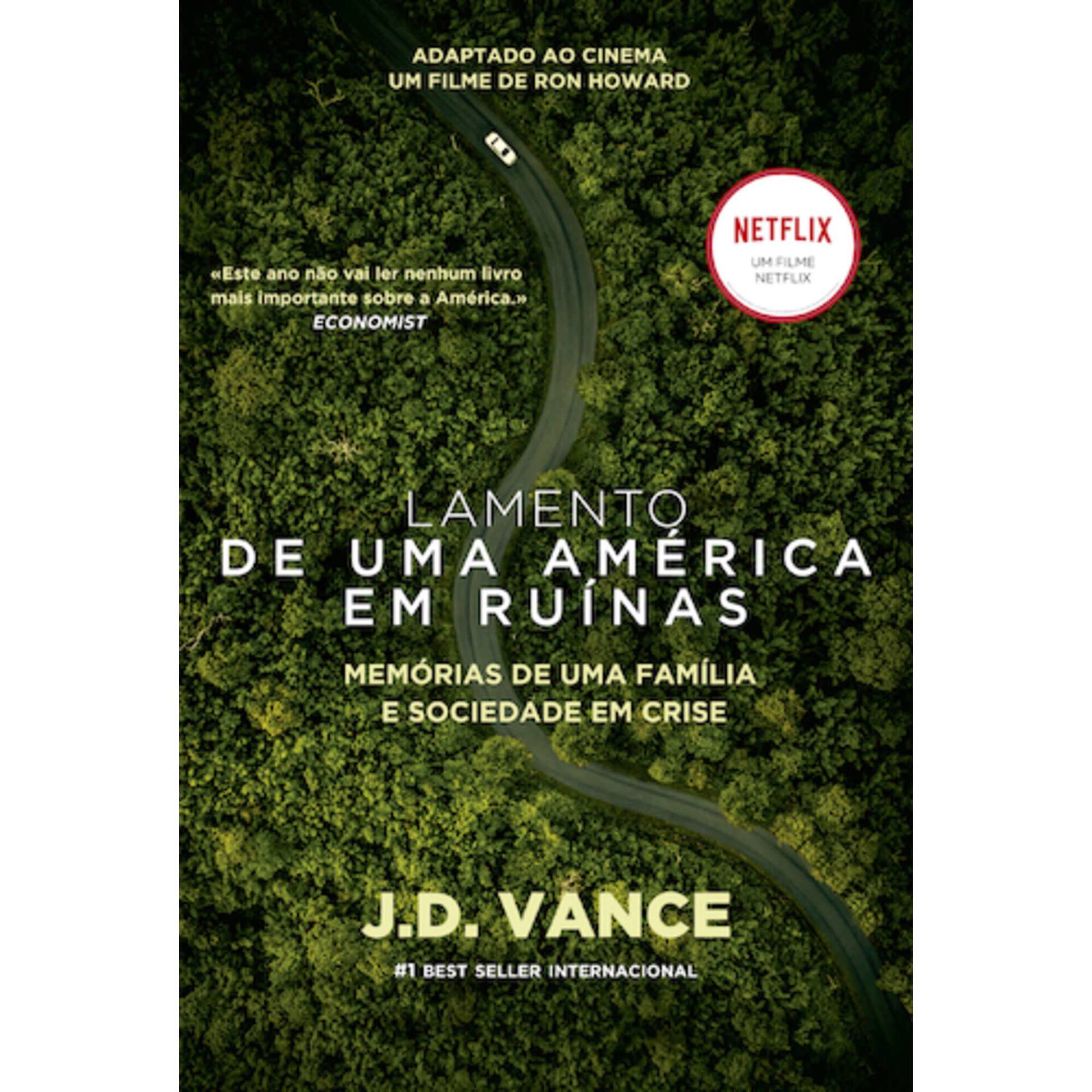Lamento de Uma Am&eacute;rica em Ru&iacute;nas de J.D. Vance