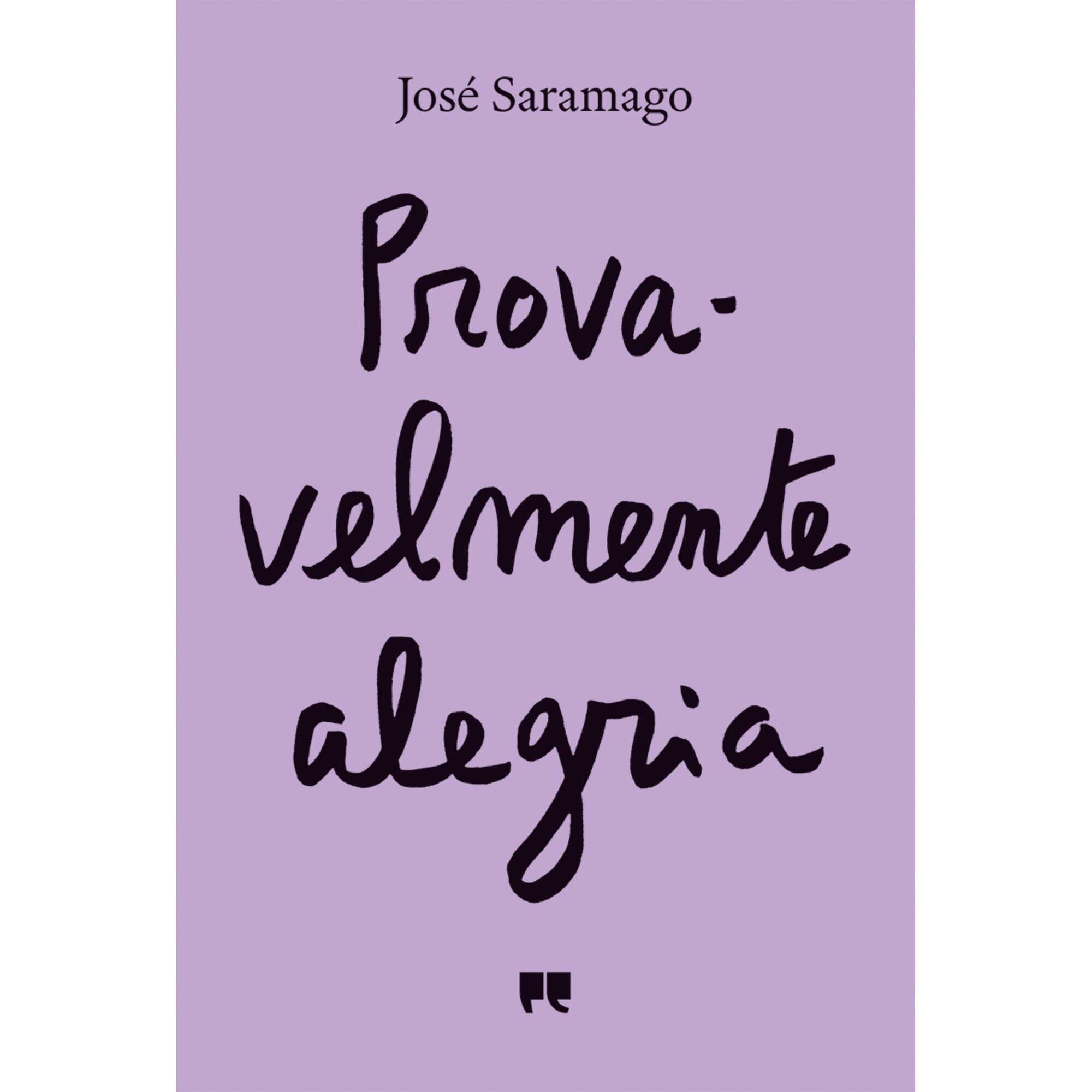 Provavelmente Alegria de Jos&eacute; Saramago