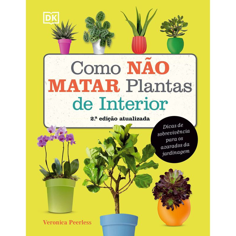 Como Não Matar Plantas de Interior de Veronica Peerless