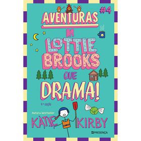 Aventuras da Lottie Brooks N.&ordm; 4 - Que Drama de Katie Kirby