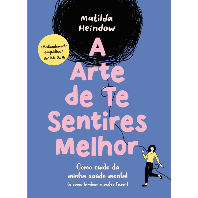 A Arte de Te Sentires Melhor de Matilda Heindow