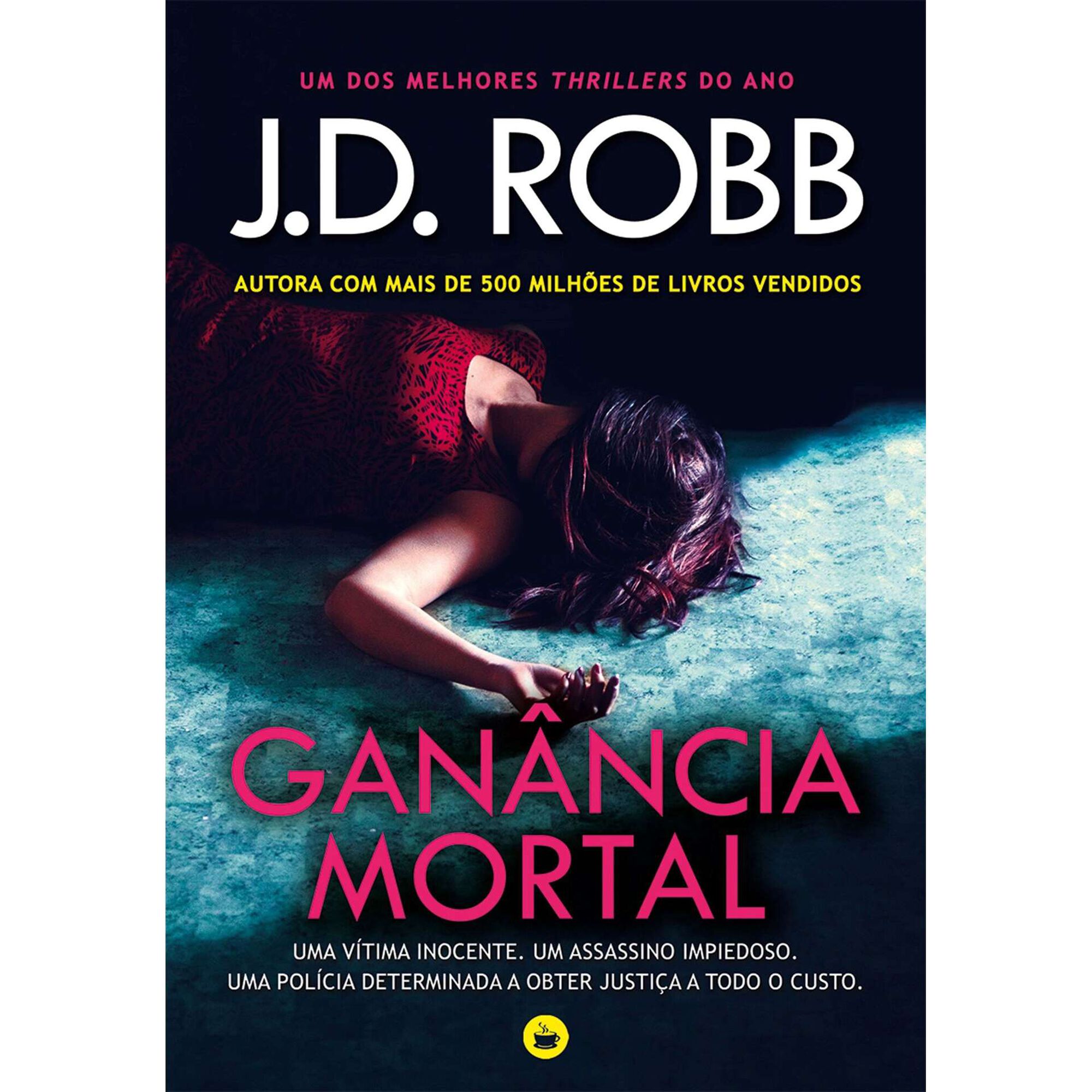 Gan&acirc;ncia Mortal de J. D. Robb