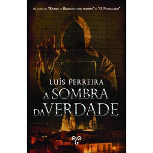 A Sombra da Verdade de Luís Ferreira