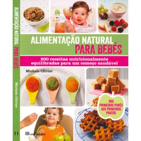 Alimenta&ccedil;&atilde;o Natural para Beb&eacute;s de Mich&egrave;le Olivier