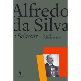 Alfredo da Silva e Salazar de Miguel Figueira de Faria
