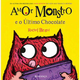 Amor Monstro e o &Uacute;ltimo Chocolate de Rachel Bright
