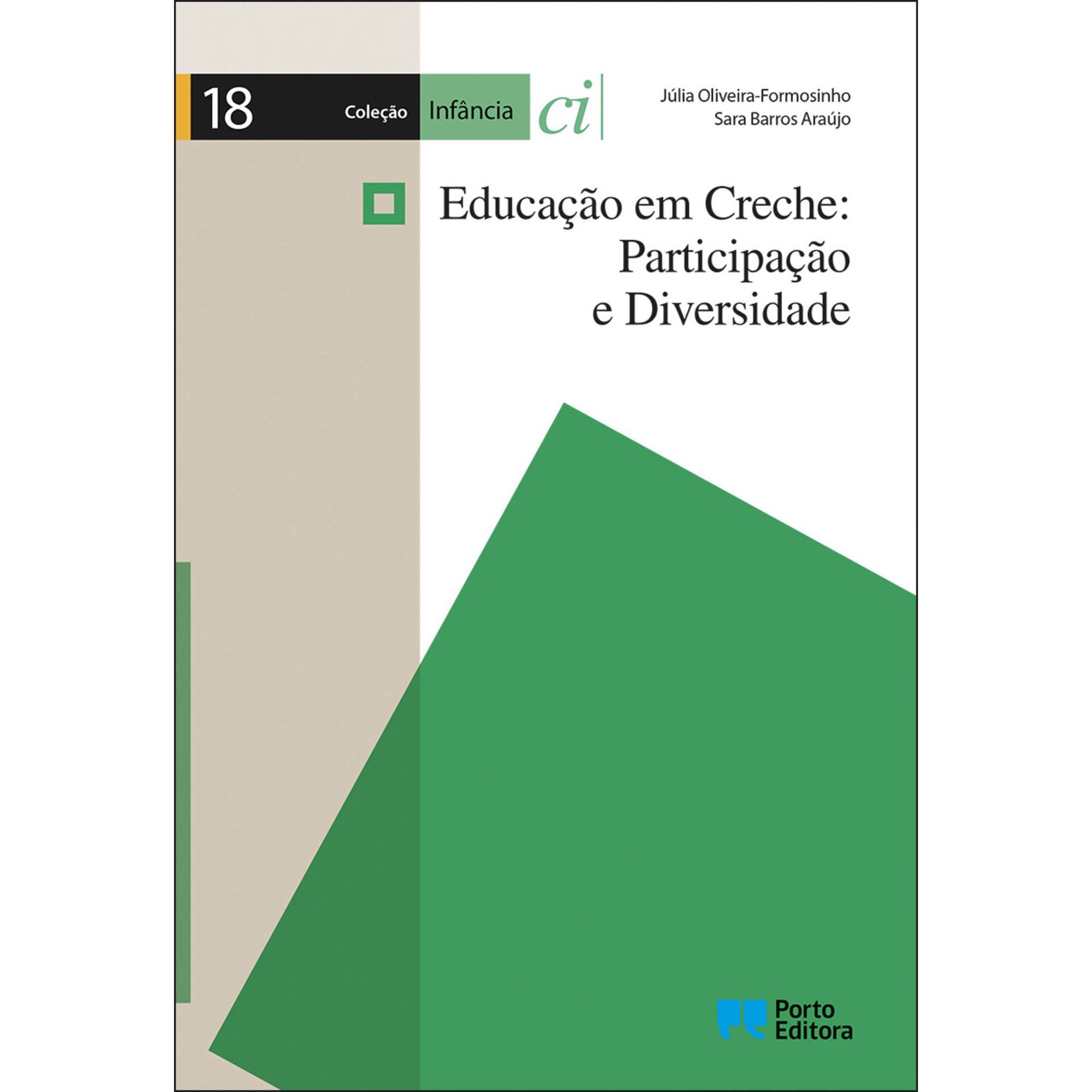 Educa&ccedil;&atilde;o em Creche - Participa&ccedil;&atilde;o e Diversidade de J&uacute;lia Oliveira-Formosinho