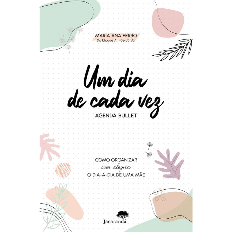 Um Dia de Cada Vez - Agenda Bullet de Maria Ana Ferro