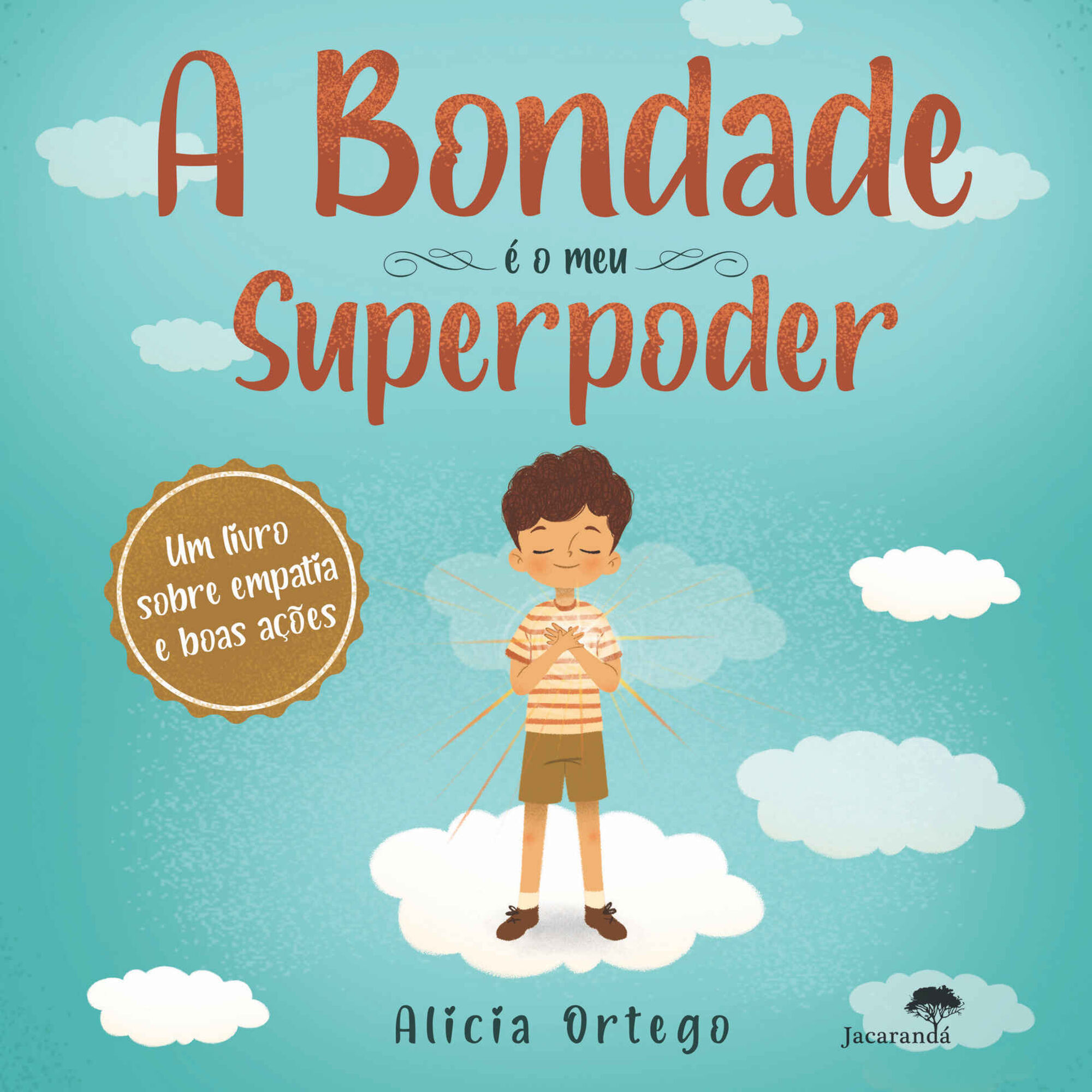 A Bondade é o Meu Superpoder A Bondade é o Meu Superpoder