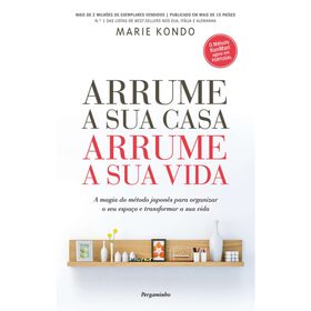 Arrume a Sua Casa, Arrume a Sua Vida de Marie Kondo