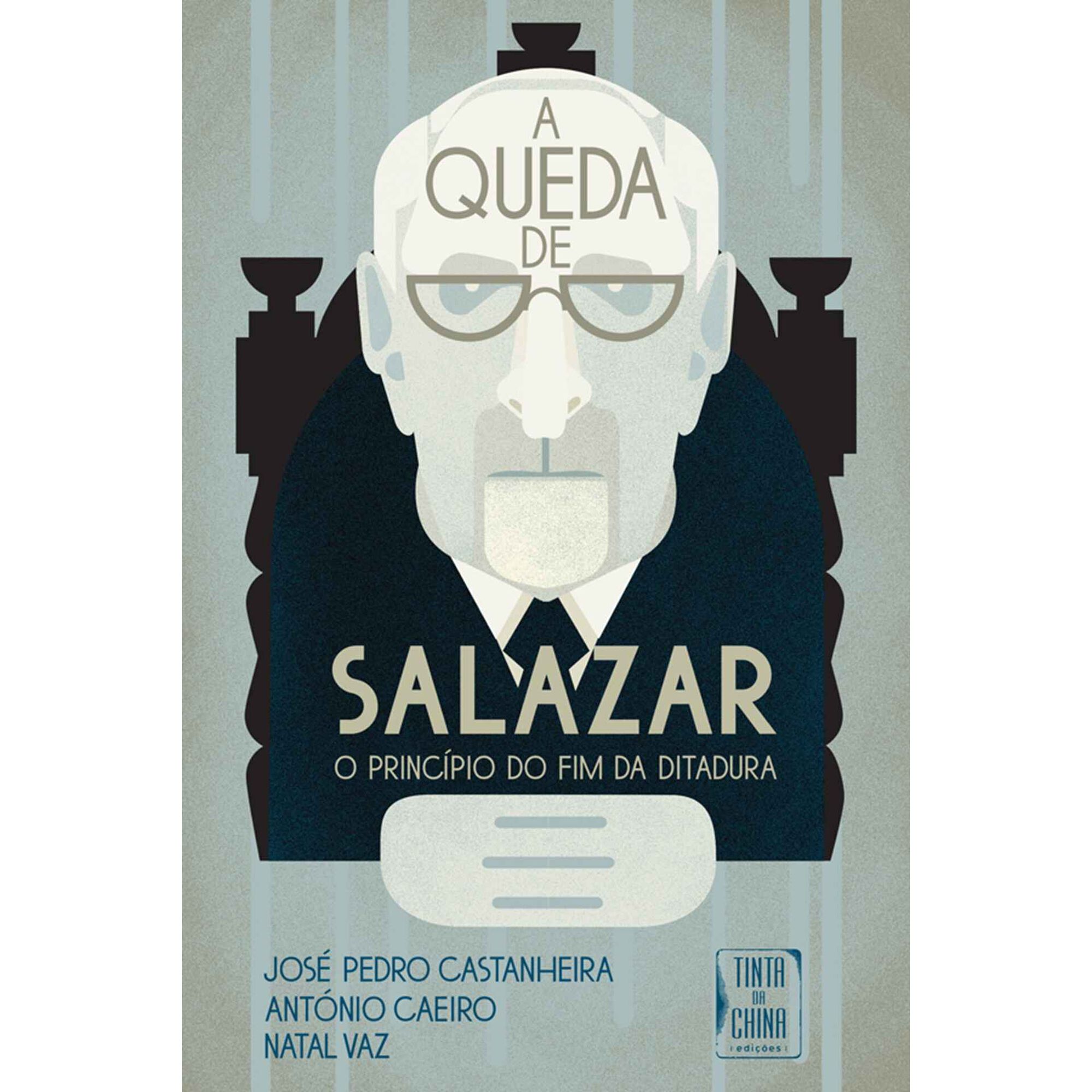 A Queda de Salazar de Jos&eacute; Pedro Castanheira