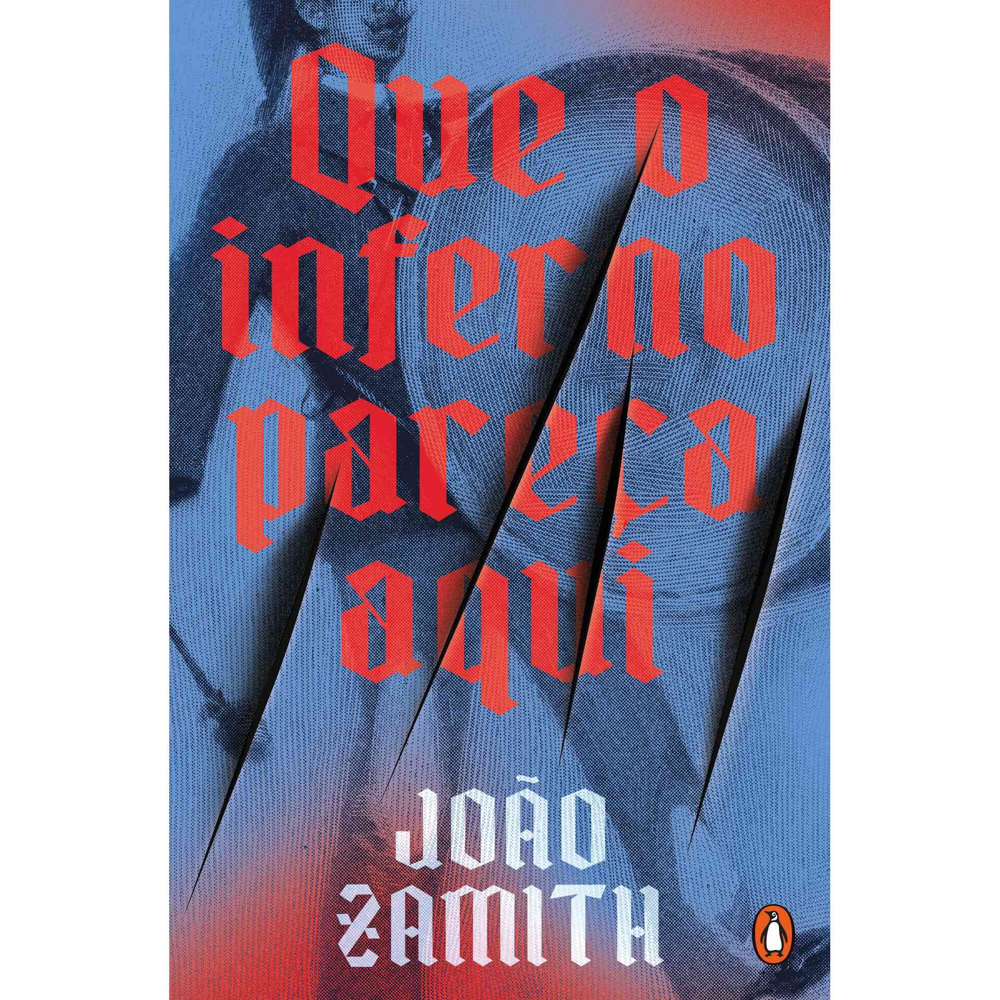 Que o Inferno Pare&ccedil;a Aqui de Jo&atilde;o Zamith