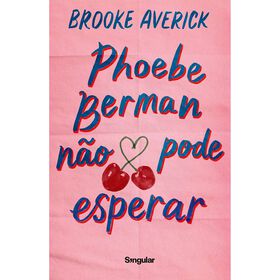Phoebe Berman N&atilde;o Pode Esperar de Brooke Averick